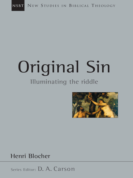 Title details for Original Sin: Illuminating the Riddle by Henri Blocher - Available